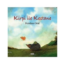 KIRPI ILE KESTANE - FERIDUN ORAL