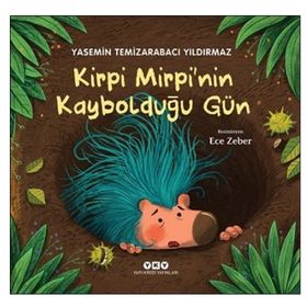 Kirpi Mirpi’nin Kaybolduğu Gün-Yasemin Temizarabacı Yıldırmaz