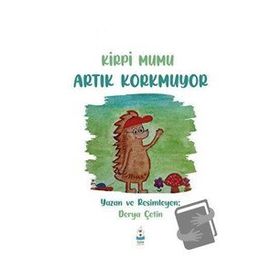 Kirpi Mumu Artık Korkmuyor - Derya Çetin