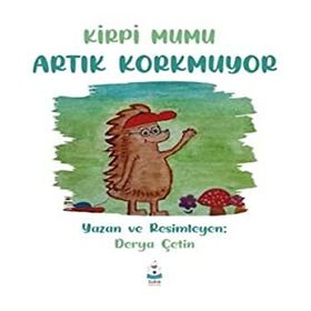 Kirpi Mumu Artık Korkmuyor - Derya Çetin