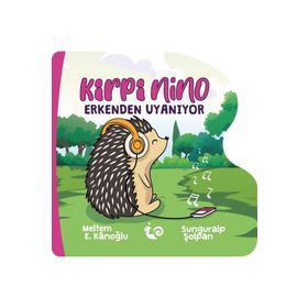 Kirpi Nino - Erkenden Uyanıyor - Meltem Erinçmen Kanoğlu