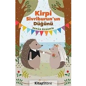 Kirpi Sivriburun’un Düğünü - Renan Özdemir