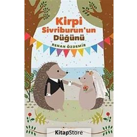 Kirpi Sivriburun’un Düğünü - Renan Özdemir