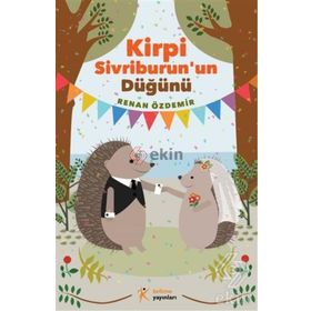 Kirpi Sivriburun’un Düğünü - Renan Özdemir