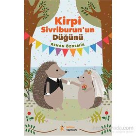 Kirpi Sivriburun’un Düğünü - Renan Özdemir