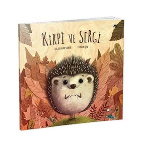 Kirpi ve Sergi - Özge Bahar Sunar