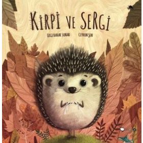 Kirpi ve Sergi - Özge Bahar Sunar