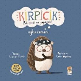 Kirpicik Peki Şimdi Ne Yapacak? - Uyku Zamanı Ciltli - Canan Kuloğlu