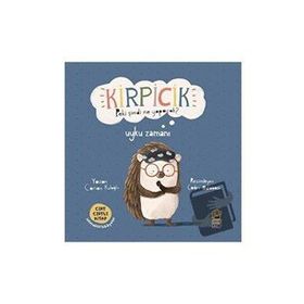 Kirpicik Peki Şimdi Ne Yapacak? - Uyku Zamanı Ciltli - Canan Kuloğlu
