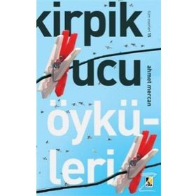 Kirpik Ucu Öyküleri - Ahmet Mercan