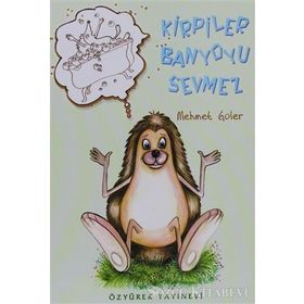 Kirpiler Banyoyu Sevmez - Mehmet Güler