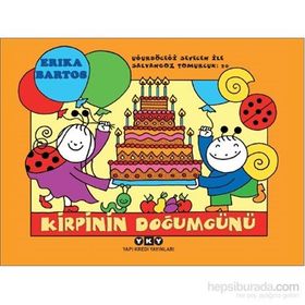 Kirpinin Doğum Günü - Uğurböceği Sevecen İle Salyangoz Tomurcuk - Erika Bartos