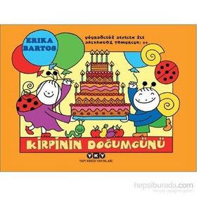 Kirpinin Doğum Günü - Uğurböceği Sevecen İle Salyangoz Tomurcuk - Erika Bartos