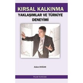 Kırsal Kalkınma Yaklaşımlar ve Türkiye Deneyimi Palme Yayınları