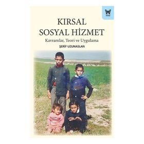 Kırsal Sosyal Hizmet Kavramlar Teori ve Uygulama Nika Yayınevi