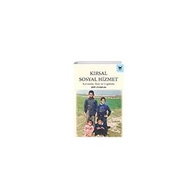 Kırsal Sosyal Hizmet Kavramlar Teori ve Uygulama Nika Yayınevi