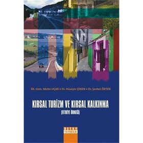 KIRSAL TURIZM VE KIRSAL KALKINMA - METIN UÇAR;HÜSEYİN ÇEKEN;ŞEVKET ÖKTEN