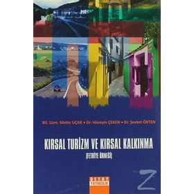 KIRSAL TURIZM VE KIRSAL KALKINMA - METIN UÇAR;HÜSEYİN ÇEKEN;ŞEVKET ÖKTEN