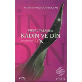 Kırsal Yaşamda Kadın ve Din - Halide Nur Özüdoğru Erdoğan