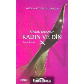 Kırsal Yaşamda Kadın ve Din - Halide Nur Özüdoğru Erdoğan