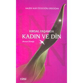 Kırsal Yaşamda Kadın ve Din - Halide Nur Özüdoğru Erdoğan