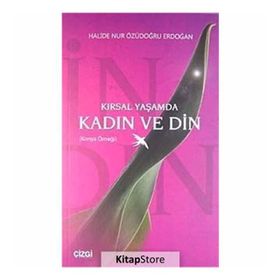 Kırsal Yaşamda Kadın ve Din - Halide Nur Özüdoğru Erdoğan