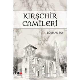 Kırşehir Camileri - Lokman Tay