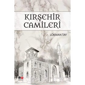 Kırşehir Camileri - Lokman Tay