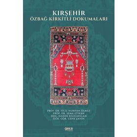 Kırşehir Özbağ Kirkitli Dokumaları - Filiz Nurhan Ölmez