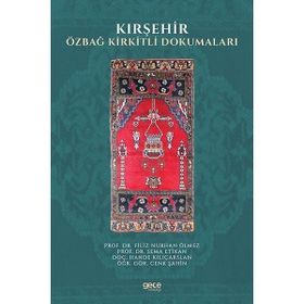 Kırşehir Özbağ Kirkitli Dokumaları - Filiz Nurhan Ölmez