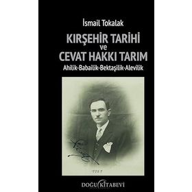 Kırşehir Tarihi ve Cevat Hakkı Tarım - İsmail Tokalak