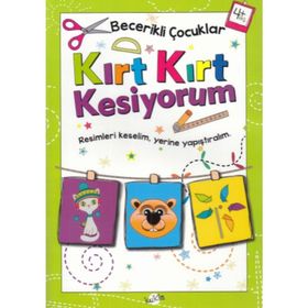 Kırt Kırt Kesiyorum 4 Yaş - Becerikli Çocuklar - Kolektif