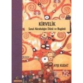 KIRVELIK SANAL AKRABALIĞIN DÜNÜ VE BUGÜNÜ - AYŞE KUDAT