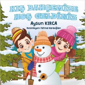 Kış Bahçemize Hoş Geldiniz - Aysun Kırca