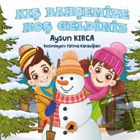 Kış Bahçemize Hoş Geldiniz - Aysun Kırca