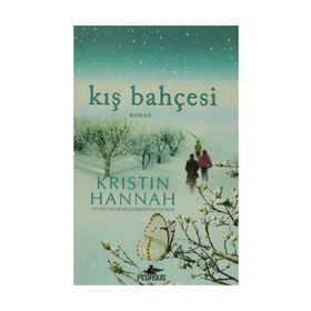 KIŞ BAHÇESİ - KRISTIN HANNAH