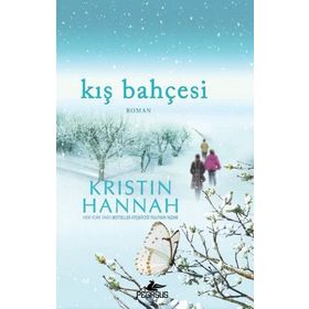 KIŞ BAHÇESİ - KRISTIN HANNAH