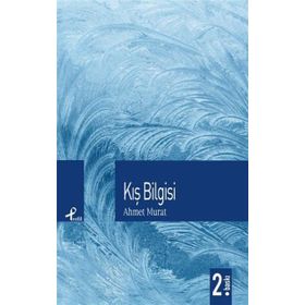 KIŞ BILGISI - AHMET MURAT