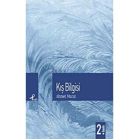 KIŞ BILGISI - AHMET MURAT