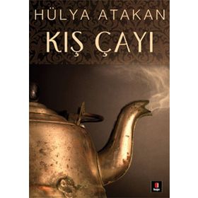 KIŞ ÇAYI - HÜLYA ATAKAN