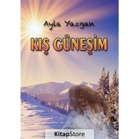Kış Güneşim - Ayla Yazgan