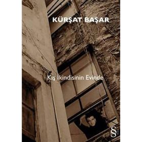 KIŞ İKİNDİSİNİN EVINDE - KÜRŞAT BAŞAR