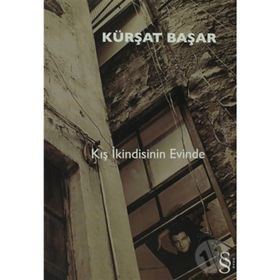 KIŞ İKİNDİSİNİN EVINDE - KÜRŞAT BAŞAR