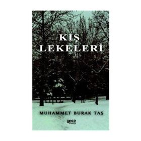 Kış Lekeleri - Muhammet Burak Taş