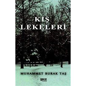 Kış Lekeleri - Muhammet Burak Taş