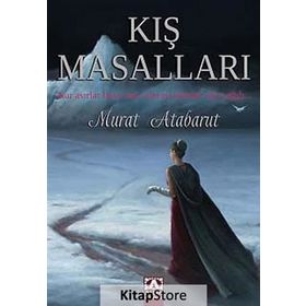 KIŞ MASALLARI - MURAT ATABARUT