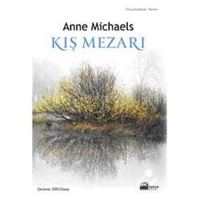 KIŞ MEZARI - ANNE MICHAELS