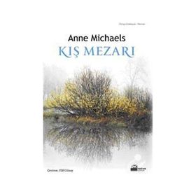 KIŞ MEZARI - ANNE MICHAELS