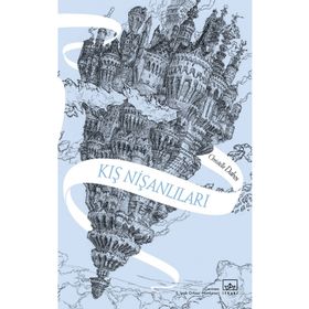 Kış Nişanlıları Aynadan Geçen Kız Serisi 1. Kitap İthaki Yayınları