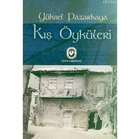 KIŞ ÖYKÜLERİ - YÜKSEL PAZARKAYA